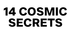 14 Cosmic Secrets