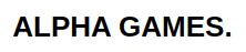 Alpha Games