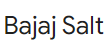 Bajaj Salt