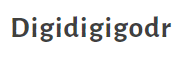 Digidigigodr