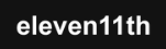 Eleven11th