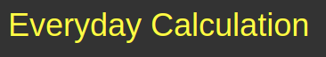 Everydaycalculation