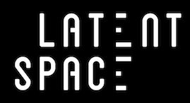 Latent Space