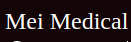 Mei Medical