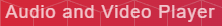 Audio And Video Player