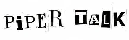 Piper Talk