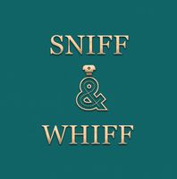 Sniff And Whiff