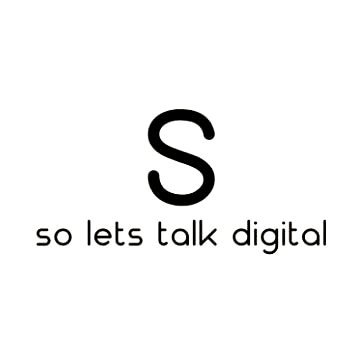 So Let's Talk Digital
