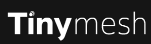 Tinymesh