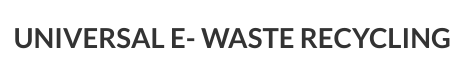 Universal E-waste Recycling