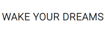 Wake Your Dreams